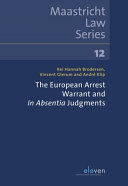 THE EUROPEAN ARREST WARRANT AND IN ABSENTIA JUDGMENTS