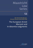 THE EUROPEAN ARREST WARRANT AND IN ABSENTIA JUDGMENTS