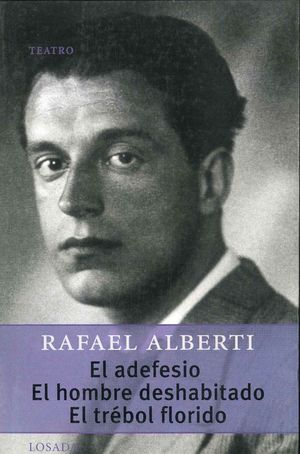 ADEFESIO; EL HOMBRE DESHABITADO; EL TREBOL FLORIDO