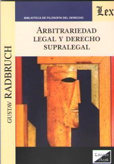 ARBITRARIEDAD LEGAL Y DERECHO SUPRALEGAL