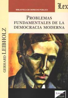 PROBLEMAS FUNDAMENTALES DE LA DEMOCRACIA MODERNA