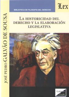 LA HISTORICIDAD DEL DERECHO Y LA ELABORACION LEGISLATIVA