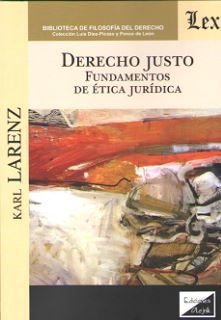 DERECHO JUSTO. FUNDAMENTOS DE ETICA JURIDICA