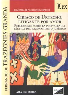 CIRIACO DE URTECHO, LITIGANTE POR AMOR
