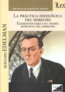 LA PRACTICA IDEOLOGICA DEL DERECHO