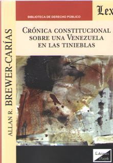 CRONICA CONSTITUCIONAL SOBRE UNA VENEZUELA EN LAS TINIEBLAS