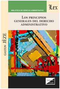 LOS PRINCIPIOS GENERALES DEL DERECHO ADMINISTRATIVO