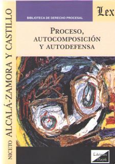 PROCESO, AUTOCOMPOSICION Y AUTODEFENSA