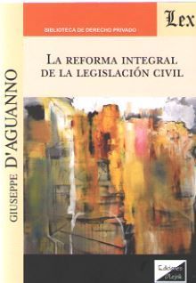 LA REFORMA INTEGRAL DE LA LEGISLACION CIVIL