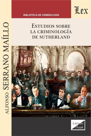 ESTUDIOS SOBRE LA CRIMINOLOGIA DE SUTHERLAND