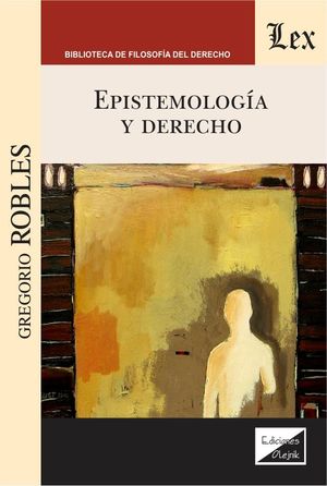 EPISTEMOLOGIA Y DERECHO