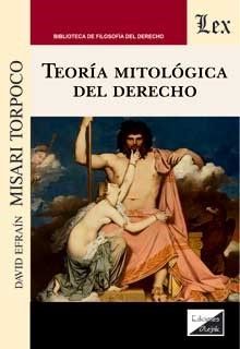 TEORIA MITOLOGICA DEL DERECHO