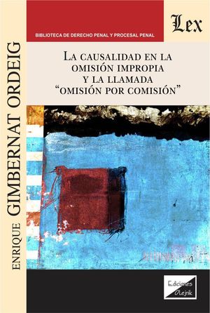 CAUSALIDAD EN LA OMISION IMPROPIA Y LA LLAMADA 