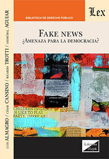 FAKE NEWS. AMENAZA PARA LA DEMOCRACIA