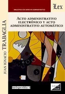 ACTO ADMINISTRATIVO ELECTRONICO Y ACTO ADMINISTRATIVO AUTOMATICO