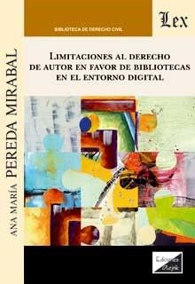 LIMITACIONES AL DERECHO DE AUTOR EN FAVOR DE BIBLIOTECAS EN EL ENTORNO DIGITAL