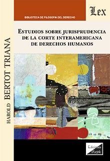 ESTUDIOS SOBRE JURISPRUDENCIA DE LA CORTE INTERAMERICAN DE DERECHOS HUMANOS