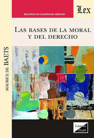 LAS BASES DE LA MORAL Y DEL DERECHO