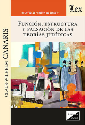 FUNCION, ESTRUCTURA Y FALSACION DE LAS TEORIAS JURIDICAS