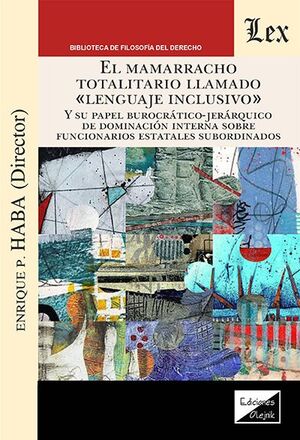 EL MAMARRACHO TOTALITARIO LLAMADO «LENGUAJE INCLUSIVO»EL