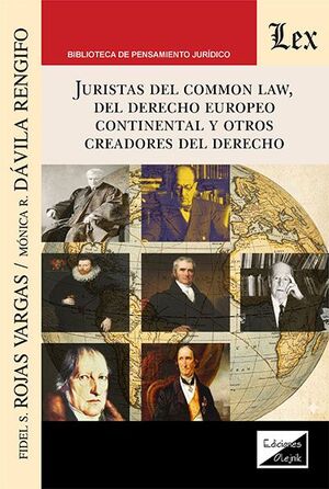 JURISTAS DEL COMMON LAW, DEL DERECHO EUROPEO CONTINENTAL Y OTROS CREADORES DEL D