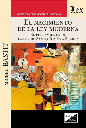 EL NACIMIENTO DE LA LEY MODERNA