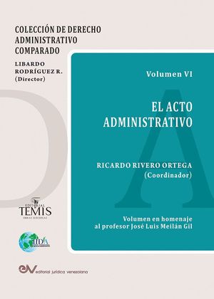 EL ACTO ADMINISTRATIVO. VOLUMEN VI