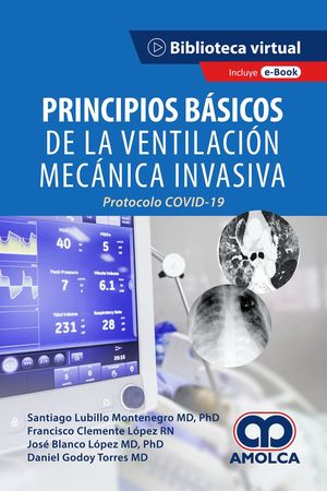 PRINCIPIOS BÁSICOS DE LA VENTILACIÓN MECÁNICA INVASIVA.