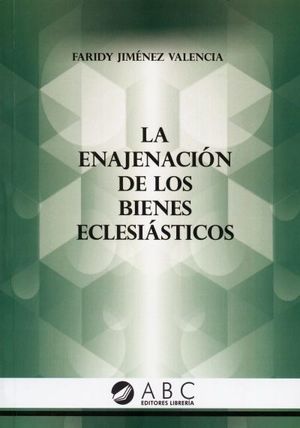 LA ENAJENACIÓN DE LOS BIENES ECLESIÁSTICOS