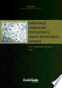 GOBERNANZA, COOPERACIÓN INTERNACIONAL Y VALORES DEMOCRÁTICOS COMUNES