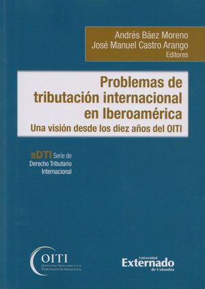 PROBLEMAS DE TRIBUTACIÓN INTERNACIONAL EN IBEROAMÉRICA UNA VISIÓN DESDE LOS DIEZ