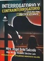 INTERROGATORIO Y CONTRAINTERROGATORIO EN EL JUICIO ORAL PENAL