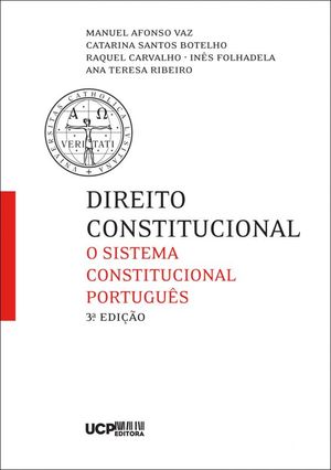 DIREITO CONSTITUCIONAL - O SISTEMA CONSTITUCIONAL PORTUGUÊS