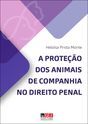 A PROTEÇÃO DOS ANIMAIS DE COMPANHIA NO DIREITO PENAL