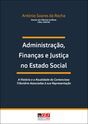 ADMINISTRAÇÃO, FINANÇAS E JUSTIÇA NO ESTADO SOCIAL