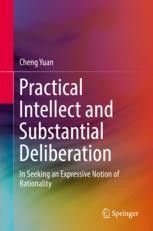 PRACTICAL INTELLECT AND SUBSTANTIAL DELIBERATION
