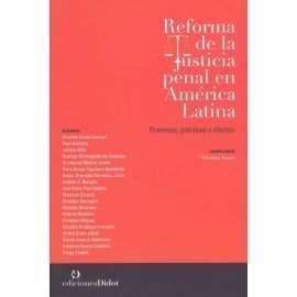 REFORMA DE LA JUSTICIA PENAL EN AMERICA LATINA.