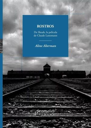 ROSTROS. DE SHOAH, LA PELICULA DE CLAUDE LANZMANN