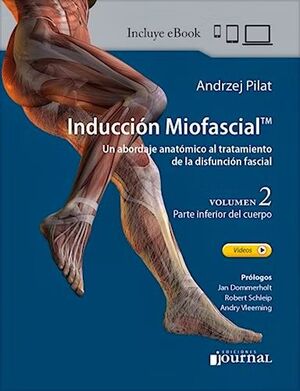 INDUCCION MIOFASCIAL. VOL 2:PARTE INFERIOR DEL CUERPO