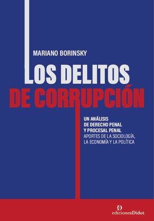 DELITOS DE CORRUPCIÓN. UN ANÁLISIS DE DERECHO PENAL