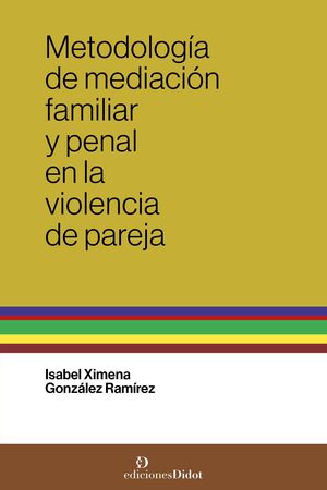 METODOLOGIA MEDIACION FAMILIAR Y PENAL EN VIOLENCIA