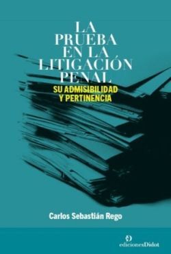 LA PRUEBA EN LA LITIGACION PENAL