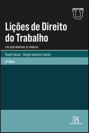 LIÇÕES DE DIREITO DO TRABALHO - A RELAÇÃO INDIVIDUAL