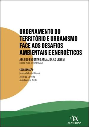 ORDENAMENTO DO TERRITÓRIO E URBANISMO FACE AOS DESAFIOS AMBIENTAIS E ENERGÉTICOS