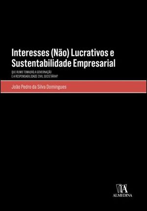 INTERESSES (NÃO) LUCRATIVOS E SUSTENTABILIDADE EMPRESARIAL -