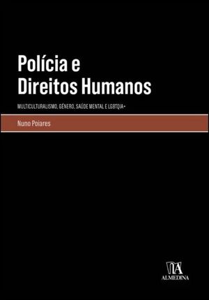 POLÍCIA E DIREITOS HUMANOS - MULTICULTURALISMO,