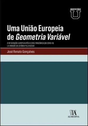 UMA UNIÃO EUROPEIA DE GEOMETRIA VARIÁVEL - A INTEGRAÇÃO