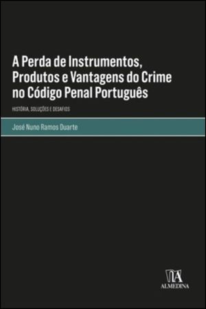 A PERDA DE INSTRUMENTOS, PRODUTOS E VANTAGENS DO CRIME