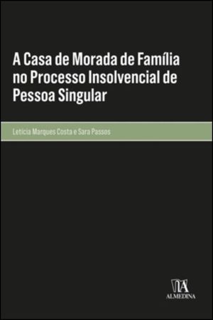 A CASA DE MORADA DE FAMÍLIA NO PROCESSO INSOLVENCIAL DE