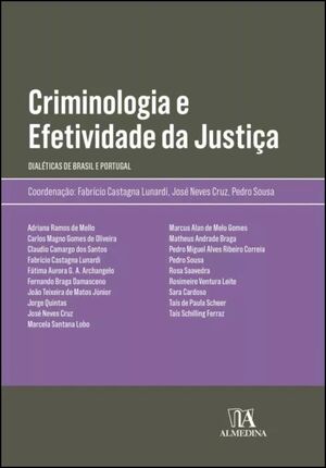 CRIMINOLOGIA E EFETIVIDADE DA JUSTIÇA